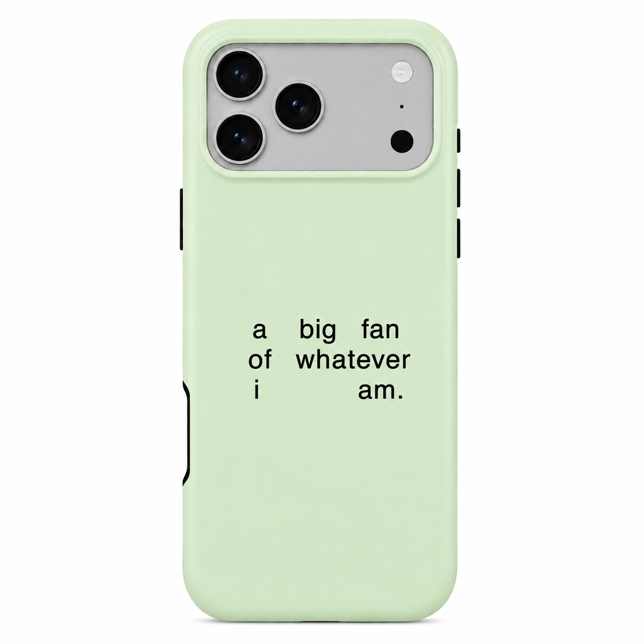 Whatever I Am | Phone Case